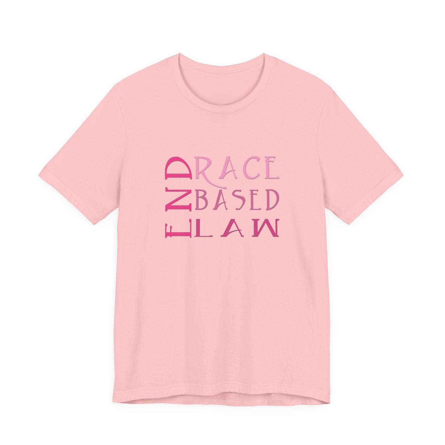 END RACE BASED LAW Slim Pink T-Shirt Short Sleeve
