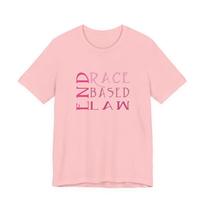END RACE BASED LAW Slim Pink T-Shirt Short Sleeve