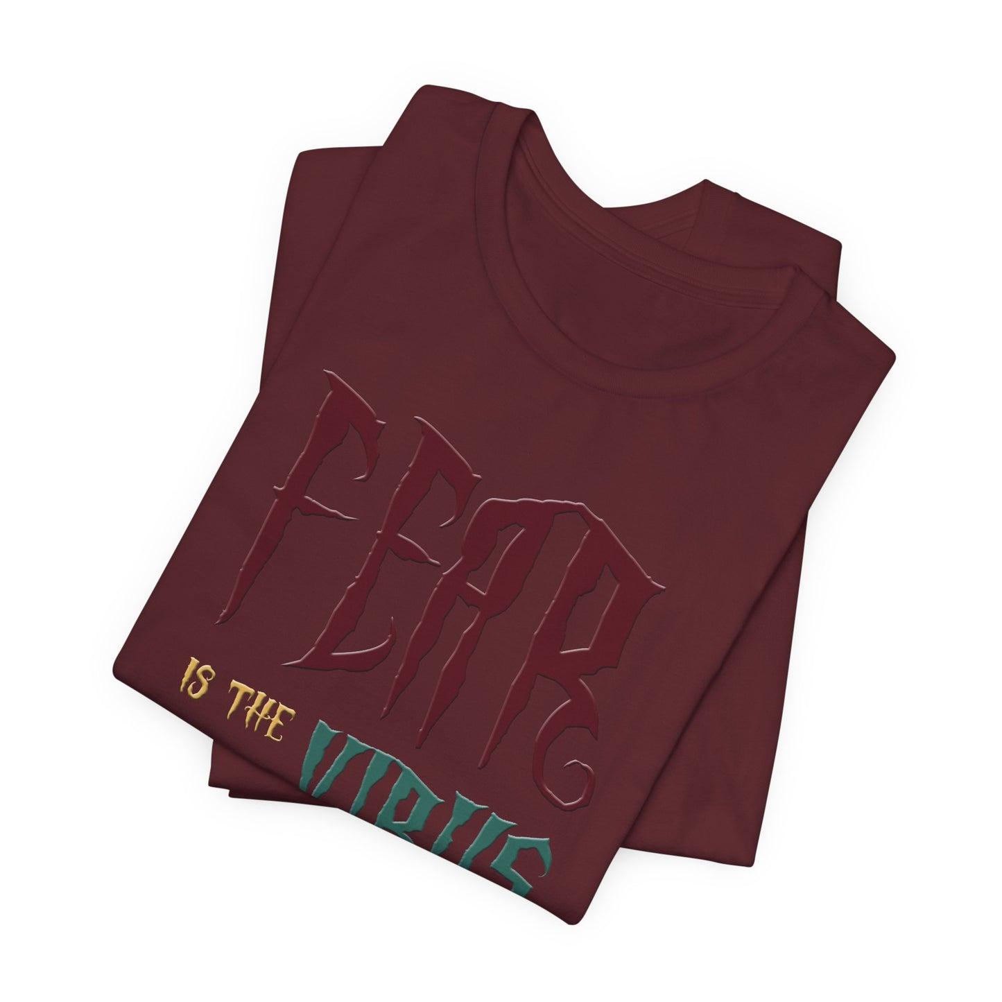 Fear Is The Virus 1 T-Shirt Short Sleeve