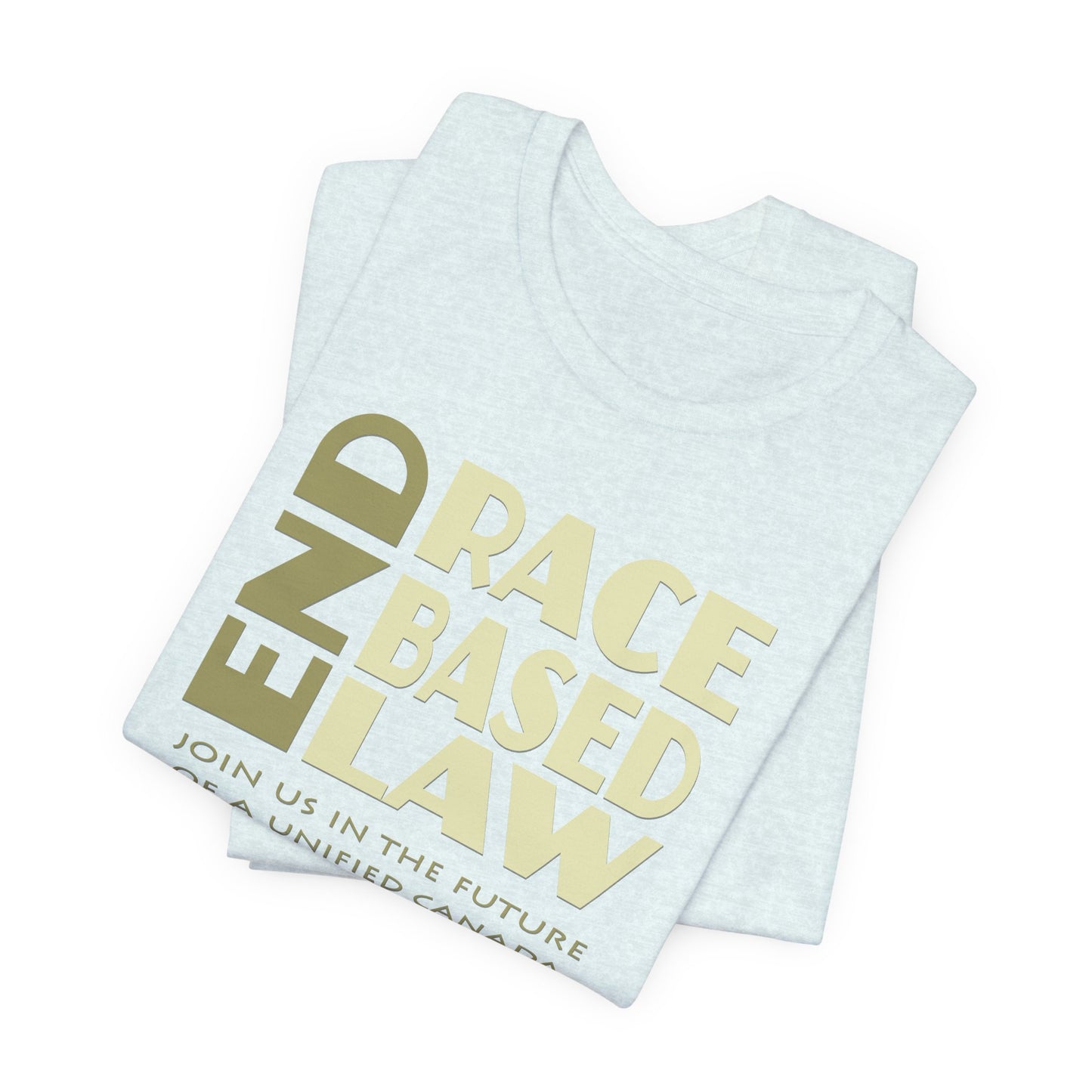 END RACE BASED LAW Canada Beige T-Shirt Short Sleeve