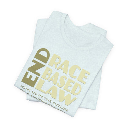 END RACE BASED LAW Canada Beige T-Shirt Short Sleeve