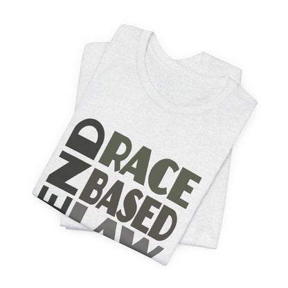 END RACE BASED LAW Grey T-Shirt Short Sleeve