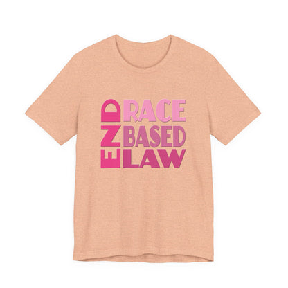 END RACE BASED LAW Pink T-Shirt Short Sleeve