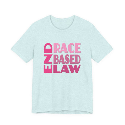 END RACE BASED LAW Pink T-Shirt Short Sleeve