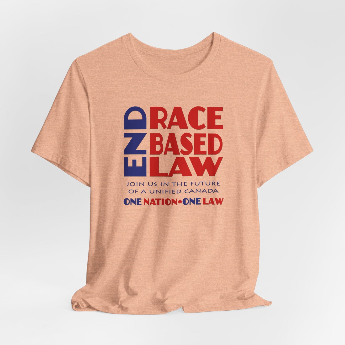 END RACE BASED LAW Canada Blue Red T-Shirt Short Sleeve